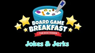 Board Game Breakfast - Jokes & Jerks