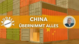 LAUDELEY: CHINA ÜBERNIMMT ALLES