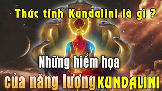 NHỮNG HIỂM HỌA CỦA SỰ THỨC TỈNH  Kundalini - Thức tỉnh Kundalini là gì?