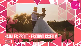 Hajni & Zsolt - Esküvői Kisfilm // 2021