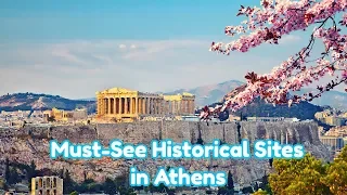 Must See Historical Sites in Athens
