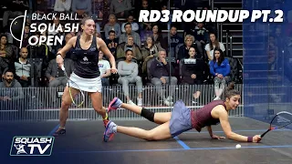 Squash: CIB Black Ball Women's Open 2020 - Rd3 Roundup [Pt.2]