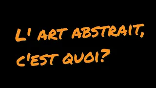 l'art abstrait c'est quoi?