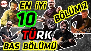 EN İYİ 10 TÜRK BAS BÖLÜMÜ part-2 | Piyasa Şarkılarda Bas Nasıl Çalınır |