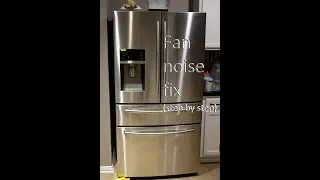 Samsung refrigerator fan noise fix (step by step)