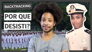 Quando DESISTIR e Quando CONTINUAR? Por que saí da Marinha? | BackTracking #14