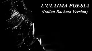 L'ultima Poesia (Italian Bachata Version) 🎧 @LucaJdeejayLJDJ