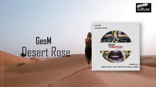 GeoM - Desert Rose (Nikko Culture Remix)