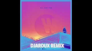 All For Us - Wilkinson ft Karen Harding (DJAROUX Remix)