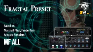 Fractal Preset - MF All - Based on Marshall Plexi, Fender Twin and ACOUSTIC SIMULATOR