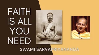 The Kalpataru Experience | Faith burns away your impurities | Swami Sarvapriyananda