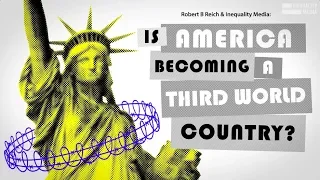 Is America Becoming a Third World Country? | Robert Reich