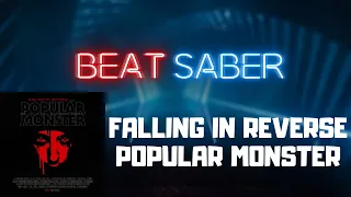 Beat Saber - Falling In Reverse - Popular Monster ( Expert+ | FC )