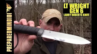 LT Wright/Larry Roberts Gen 6: Bigger is Better (IMO) - Preparedmind101