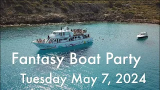 FANTASY BOAT PARTY | TUESDAY MAY 7, 2024  | AYIA NAPA CYPRUS