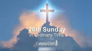 Corpus Christi  Sunday Mass - Sunday, September 25, 2022