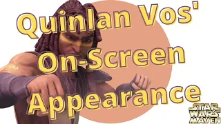 Quinlan Vos' Appearance On-Screen