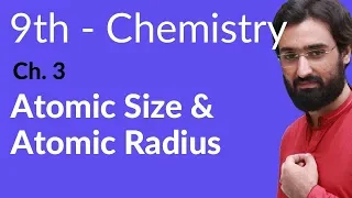 Matric part 1 Chemistry, Atomic Size & Atomic Radius - Chemistry Ch 3 - 9th Class Chemistry