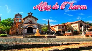 #40.Altos de Chavon Dominicana. Город художников Альтос-де-Чавон в Доминикане. Экскурсия.