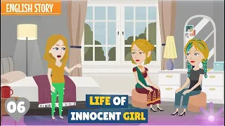 Life of Innocent Girl | Part 06 | English Story | Animated Stories | Stories in English