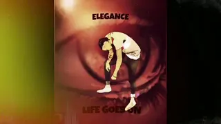 ELEGANCE- Life Goes On (Official song for love one)