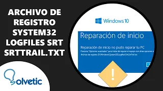 Archivo de Registro System32 Logfiles SRT SRTTRAIL.TXT ✅✅