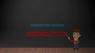 Aspects of connected speech ( Assimilation )