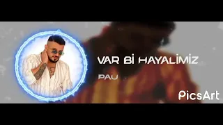 Pau ~ Var Bir Hayalimiz  [ REMIX #10 ]  { Patron Yusuf official }