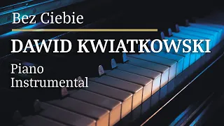 Dawid Kwiatkowski Bez Ciebie Piano Karaoke MyVersion