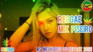 reggae Mix piseiro as melhores do reggae piseiro as mais tocadas 2021🌊🏄