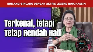 Rina Hassim Terkenal, tetapi Tetap Rendah Hati