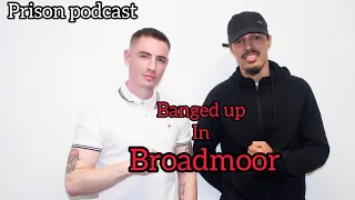 Prison podcast - Ben Hatchet talks getting a life sentence in Notorious Broadmoor mental Hospital