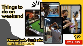 The Playroom - Cambodia  | Fun Activities to do in Phnom Penh, Cambodia