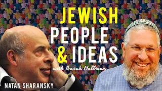 Episode 5: Natan Sharansky - Jewish People & Ideas with Barak Hullman