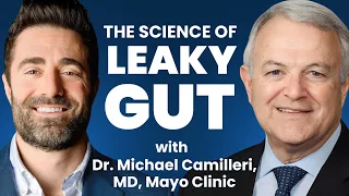 The Science of Leaky Gut with Dr Michael Camilleri MD (Mayo Clinic)