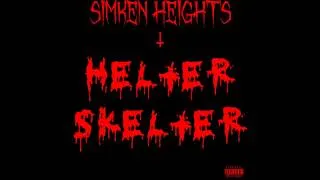 Simken Heights - Helter Skelter
