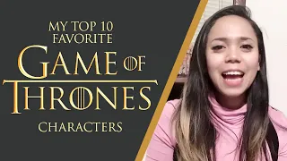 My TOP 10 Favorite Characters from the GAME OF THRONES