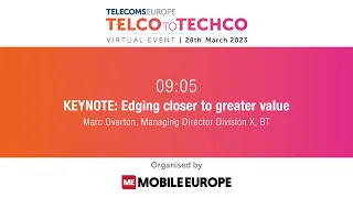 Telco to Techco 2023: KEYNOTE: Edging closer to greater value