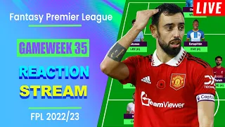 FPL Gameweek 35: REACTION STREAM | Live Q&A | Fantasy Premier League Tips 2022/23