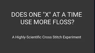 Stitch With Me Special Edition: Which method uses more floss?