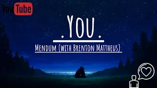 Mendum - You (feat. Brenton Mattheus) [NCS Release] Lyrics