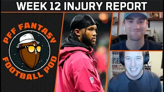PFF Fantasy Football Podcast: Week 12 Injury Report