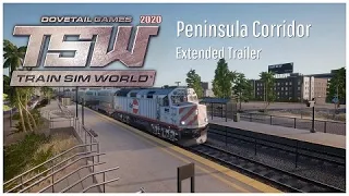 Peninsula Corridor (Extended Trailer)- TSW2020