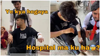 Achanak se hospital jana pada😰😥|| vlog 33