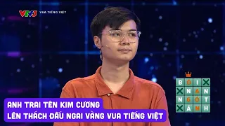 Anh trai tên Kim Cương lên thách đấu ngai vàng Vua tiếng Việt | 03/05/2024