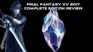Final Fantasy XV 2017 Complete Edition Review - Pt 1