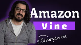 Amazon Vine Programm - Mein Erfahrungsbericht als Gold Mitglied