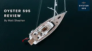 Oyster 595 Review with Matt Sheahan | Oyster Yachts