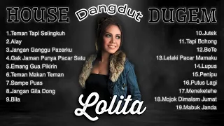 LOLITA - Alay House Dangdut Dugem [FULL ALBUM] 2022 viral