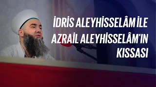 İdris Aleyhisselâm ile Azrail Aleyhisselâm'ın Kıssası - Cübbeli Ahmet Hoca